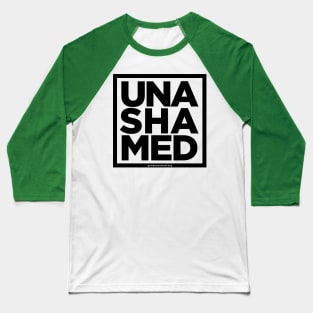 UNASHAMED Baseball T-Shirt